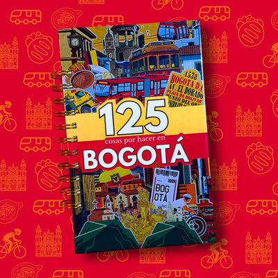 125 Cosas para hacer en Bogotá 💛❤️